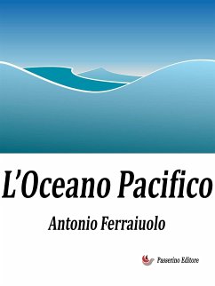 L'Oceano Pacifico (eBook, ePUB) - Ferraiuolo, Antonio