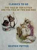 The Tale of Tom Kitten and The Tale of two Bad Mice (eBook, ePUB)