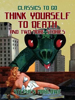 Think Yourself to Death and two more stories (eBook, ePUB) - Marlowe, Stephen