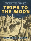 Trips to the Moon (eBook, ePUB) Trips to the Moon (eBook, ePUB)