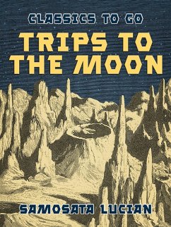 Cover Trips to the Moon (eBook, ePUB)