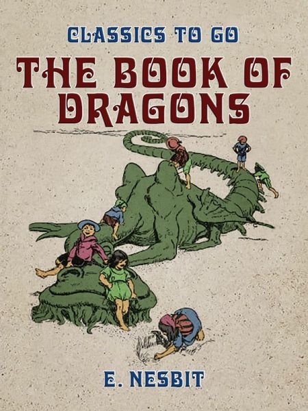 The Book of Dragons (eBook, ePUB) The Book of Dragons (eBook, ePUB)