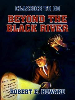 Beyond the Black River (eBook, ePUB) - E. Howard, Robert