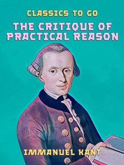 The Critique of Practical Reason (eBook, ePUB) - Kant, Immanuel