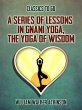 A Series of Lessons in Gnani Yoga, The... - Bild 1