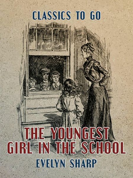 The Youngest Girl in the School (eBook, ePUB) The Youngest Girl in the School (eBook, ePUB)