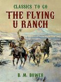 The Flying U Ranch (eBook, ePUB)