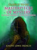 Masterpieces of Mystery in Four Volumes: Detective Stories (eBook, ePUB)