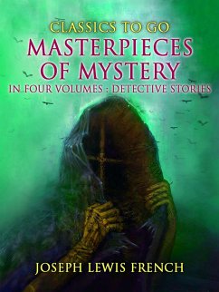 Cover Masterpieces of Mystery in Four Volumes: Detective Stories (eBook, ePUB)
