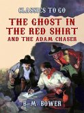 The Ghost in the Red Shirt and The Adam Chaser (eBook, ePUB)