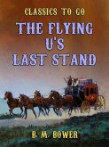 The Flying U's Last Stand (eBook, ePUB)