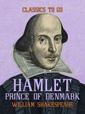 Hamlet, Prince of Denmark (eBook, ePUB)