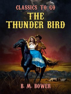 The Thunder Bird (eBook, ePUB) - Bower, B. M.