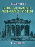 Myths and Legends of Ancient Greece and Rome (eBook, ePUB)