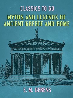 Cover Myths and Legends of Ancient Greece and Rome (eBook, ePUB)