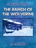 The Ranch of the Wolverine (eBook, ePUB)
