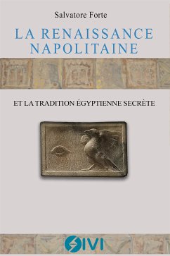 La Renaissance napolitaine et la tradition égyptienne secrète (eBook, ePUB) - Forte, Salvatore