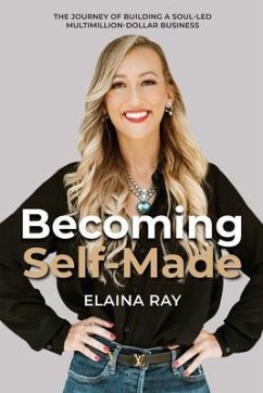 Becoming Self-Made (eBook, ePUB) - Ray, Elaina