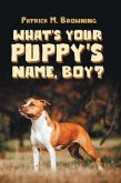 What's Your Puppy's Name, Boy? (eBook, ePUB)