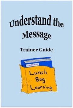 Understand the Message Trainer Guide (eBook, ePUB)