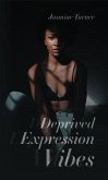 Deprived Expression Vibes (eBook, ePUB)