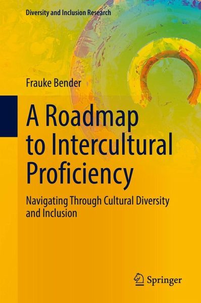 A Roadmap to Intercultural Proficiency (eBook, PDF) A Roadmap to Intercultural Proficiency (eBook, PDF)