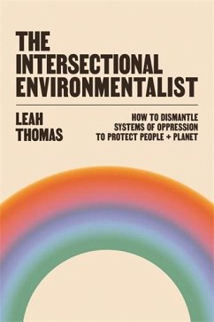 The Intersectional Environmentalist - Thomas, Leah