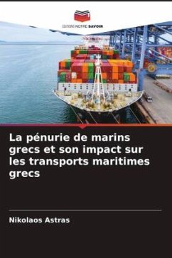 La pénurie de marins grecs et son impact sur les transports maritimes grecs - Astras, Nikolaos