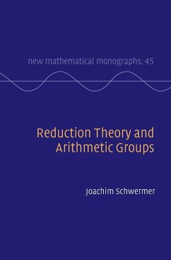 Reduction Theory and Arithmetic Groups - Schwermer, Joachim (Universitat Wien, Austria)