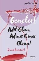 Gencler, Adil Olun, Adiniz Ömer Olsun - Karakurt, Sema