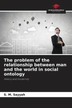 The problem of the relationship between man and the world in social ontology - Sayyah, S. M.