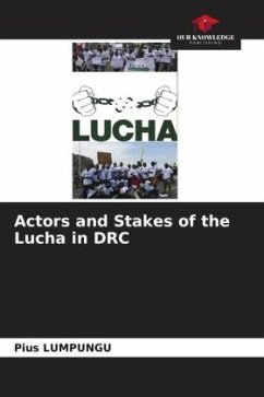 Actors and Stakes of the Lucha in DRC - Lumpungu, Pius