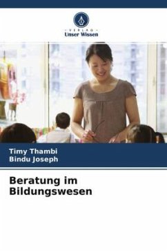 Beratung im Bildungswesen - Thambi, Timy;Joseph, Bindu