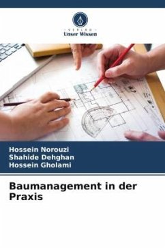 Baumanagement in der Praxis - Norouzi, Hossein;Dehghan, Shahide;Gholami, Hossein
