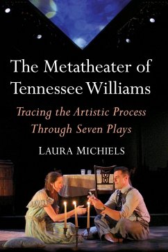 The Metatheater of Tennessee Williams - Michiels, Laura