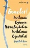 Gencler Tarihinizi Ögrenin, Yoksa Baskalari Tarihlerini Ögretirler