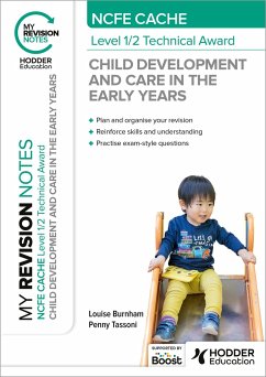 My Revision Notes: NCFE CACHE Level 1/2 Technical Award in Child Development and Care in the Early Years - Burnham, Louise; Tassoni, Penny