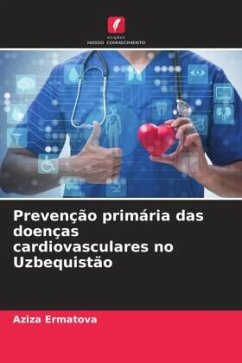 Prevenção primária das doenças cardiovasculares no Uzbequistão - Ermatova, Aziza