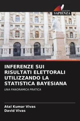 INFERENZE SUI RISULTATI ELETTORALI UTILIZZANDO LA STATISTICA BAYESIANA
