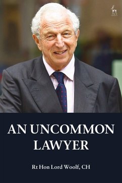 An Uncommon Lawyer - CH, Rt Hon Lord Woolf, (House of Lords, UK)