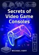 Secrets of Video Game Consoles - Bild 1