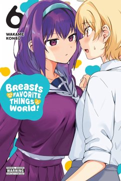 Breasts Are My Favorite Things in the World!, Vol. 6 - Konbu, Wakame