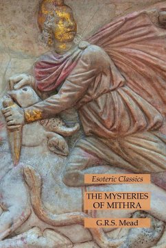 The Mysteries of Mithra - Mead, G. R. S.
