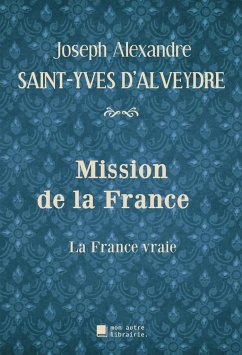 Mission de la France - Saint-Yves d'Alveydre, Joseph Alexandre