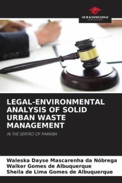 LEGAL-ENVIRONMENTAL ANALYSIS OF SOLID URBAN WASTE MANAGEMENT - Mascarenha da Nóbrega, Waleska Dayse;Gomes de Albuquerque, Walker;de Lima Gomes de Albuquerque, Sheila