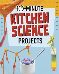 10-Minute Kitchen Science Projects - Olson, Elsie