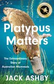 Ashby, J: Platypus Matters