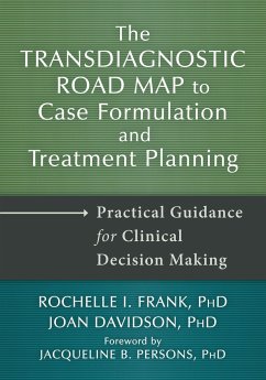 The Transdiagnostic Road Map to Case Formulation and Treatment Planning - Frank, Rochelle I.; Davidson, Joan