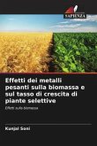 Effetti dei metalli pesanti sulla biomassa e sul tasso di crescita di piante selettive
