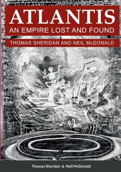 Atlantis, An Empire Lost and Found - McDonald, Neil; Sheridan, Thomas